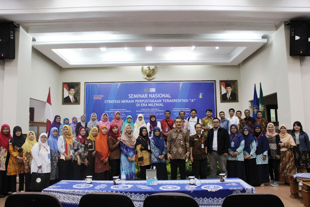 SEMINAR NASIONAL: STRATEGI MERAIH AKREDITASI PERPUSTAKAAN UNGGUL (“A”) DI ERA MILLENIAL